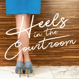 Heels In The Courtroom Podcast artwork