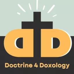 Doctrine 4 Doxology (formerly 