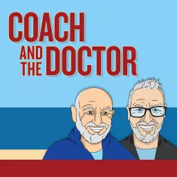 Coach And The Doctor Podcast artwork