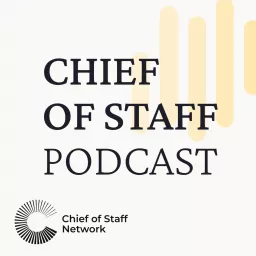 The Chief of Staff Podcast