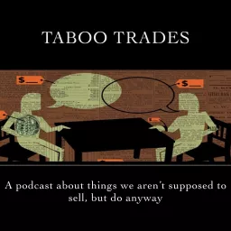 Taboo Trades Podcast artwork