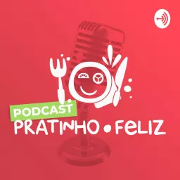 Pratinho Feliz Podcast artwork