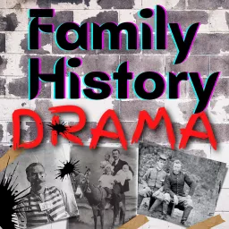 FAMILY HISTORY DRAMA : Unbelievable True Stories Podcast artwork