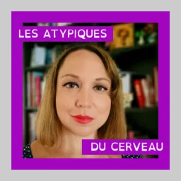 Les Atypiques du Cerveau Podcast artwork