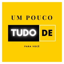 Um Pouco De Tudo Music Podcast artwork