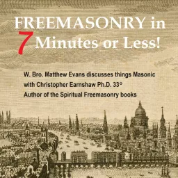 Freemasonry in 7 Minutes or Less Podcast artwork