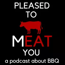 Pleased to Meat You Podcast artwork