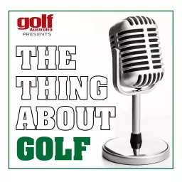 The Thing About Golf Podcast artwork