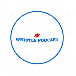 The Whistle Podcast artwork