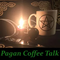 Pagan Coffee Talk Podcast artwork