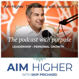 Aim Higher: The podcast with purpose artwork