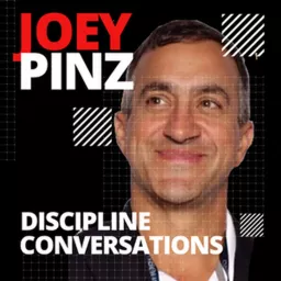 Joey Pinz Discipline Conversations Podcast artwork