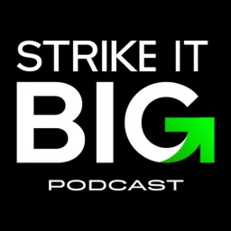 Strike It Big Podcast artwork