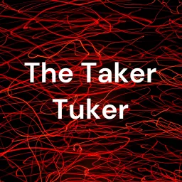The Taker Tuker
