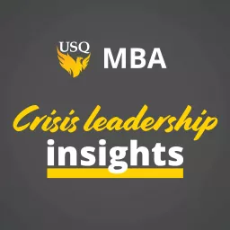 MBA8010 Crisis leadership insights Podcast artwork