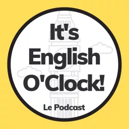 It's English O'Clock, le Podcast artwork