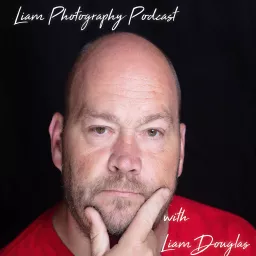 Liam Photography Podcast artwork