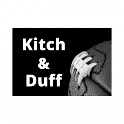 Kitch and Duff Podcast artwork