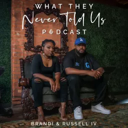 What They Never Told Us Podcast artwork
