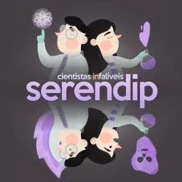 Serendip - Cientistas (in)falíveis Podcast artwork