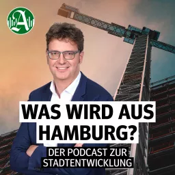 Was wird aus Hamburg? - Stadtentwicklung im Fokus