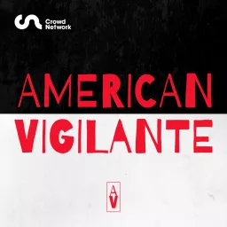 American Vigilante Podcast artwork