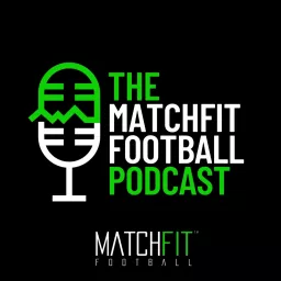 Matchfit Football Podcast artwork