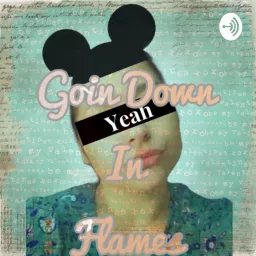 Goin Down in Flames Podcast artwork