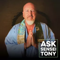 Ask Sensei Tony Podcast artwork