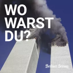 Wo warst du? 9/11 - Ein Paar, zwei Erzählungen Podcast artwork