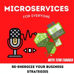 Microservices For Everyone w/Tom Fanara Podcast artwork