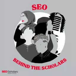 SEO: Behind the Scholars Podcast artwork