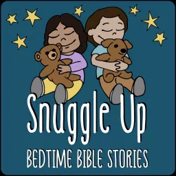 Snuggle Up: Bedtime Bible Stories Podcast artwork