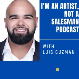 I’m An Artist, Not A Salesman Podcast artwork