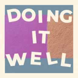 Doing it Well Podcast artwork