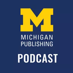 Michigan Publishing Podcast artwork