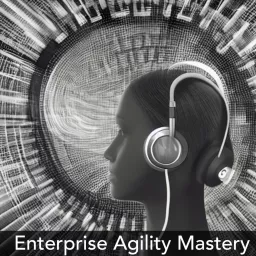 Future Of Work (ex Enterprise Agility mastery)