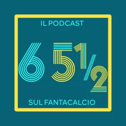 65 e mezzo - il podcast sul fantacalcio artwork