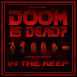 Doom Is Dead? Podcast artwork
