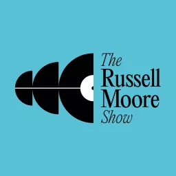 The Russell Moore Show Podcast artwork