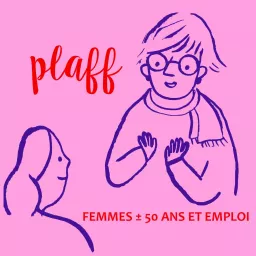 PLAFF podcast - Place aux femmes fortes