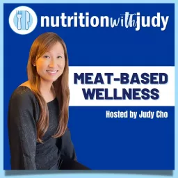 Nutrition with Judy | Carnivore Diet Podcast artwork