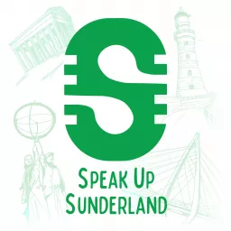 Speak Up Sunderland Podcast artwork