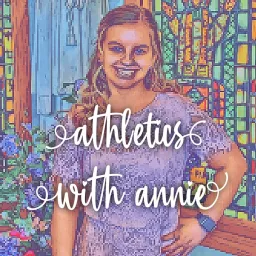 Athletics With Annie Podcast artwork