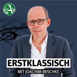 Erstklassisch mit Mischke - Klassik hautnah