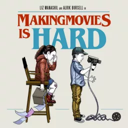 Making Movies is HARD!!!: The Struggles of Indie Filmmaking Podcast artwork