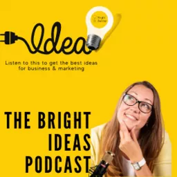 The Bright Ideas Podcast artwork