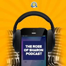 The Rose of Sharon Podcast artwork