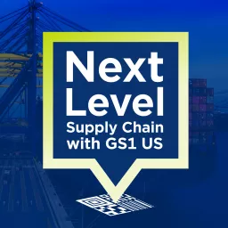 Next Level Supply Chain with GS1 US