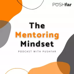 The Mentoring Mindset Podcast artwork